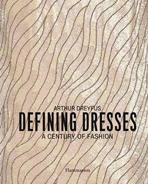 Defining Dresses: A Century of Fashion