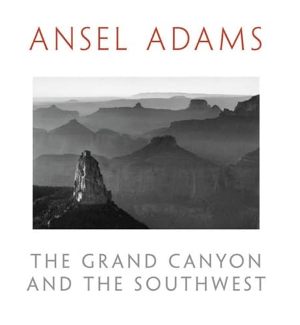 Ansel Adams, The Grand Canyon and the Southwest