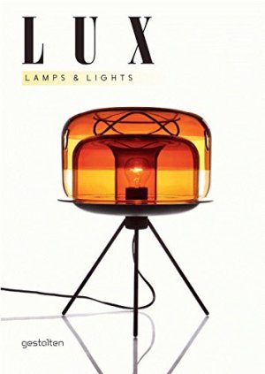 Lux, Lamps and Lights