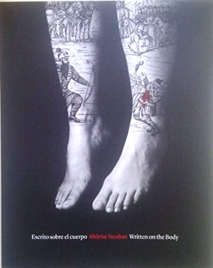 Shirin Neshat: Written on the body
