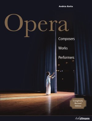 Opera: Composers, Works, Performers