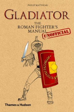 Gladiator - the roman manual