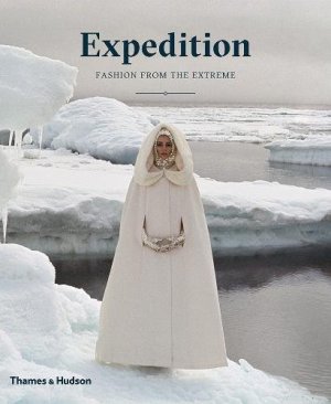 Expedition: Fashion from the Extremes R