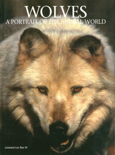 Wolves A Portrait of the Animal World