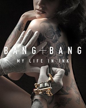 Bang Bang: My Life in Ink (R)
