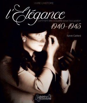 L'ELEGANCE 1940-1945