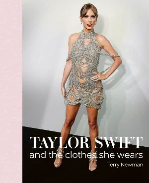Taylor Swift: and the clothes she wears