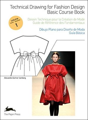 Technical Drawing for Fashion Design Vol. 1