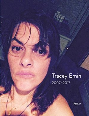 Tracey Emin: Works 2007-2017