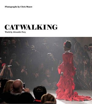 Catwalking: The Life and Work of Chris Moore