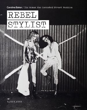 Rebel Stylist: Caroline Baker