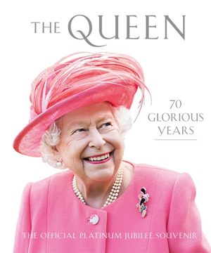 The Queen 70 Glorious Years