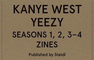 YEEZY Seasons 1,2, 3–4 Zines