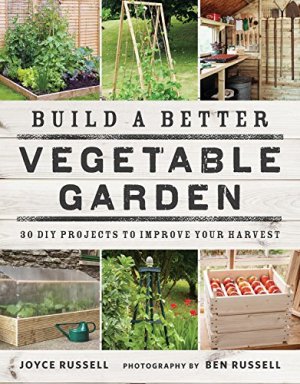 Buil a better vegetable garden