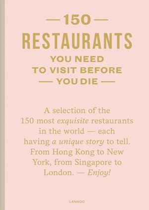 150 Restaurants You Need to Visit Before You Die