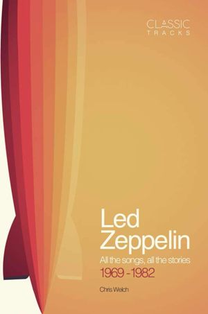 Classic Tracks: Led Zeppelin 1969 - 1982