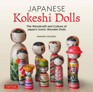 Japanese Kokeshi Dolls ed Tuttle*