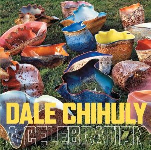 Dale Chihuly: A Celebration