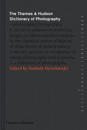 The T&H dictionary of photography