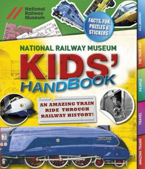 National Railway Museum Kids' Handbook