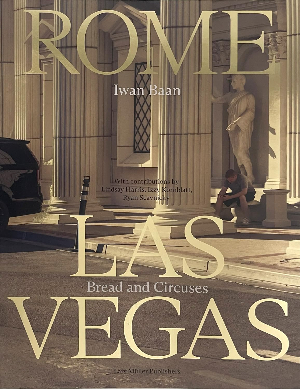 Iwan Baan: Rome - Las Vegas