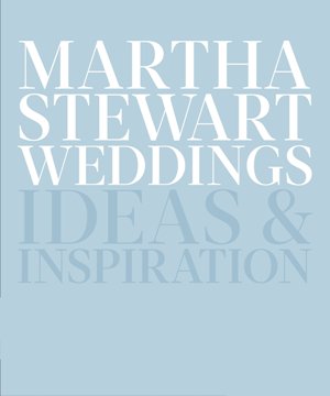 Martha Stewart Weddings*