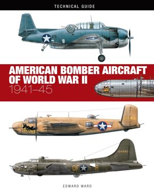 American Bomber Aircraft of World War II