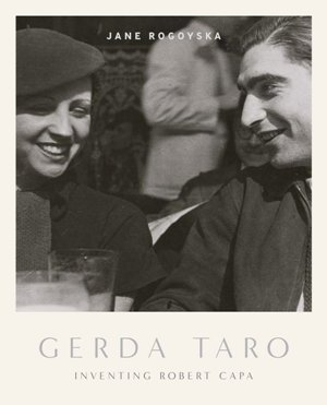 Gerda Taro – Inventing Robert Capa