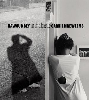 DAWOUD BEY & CARRIE MAE WEEMS IN DIALOGUE ed DAP