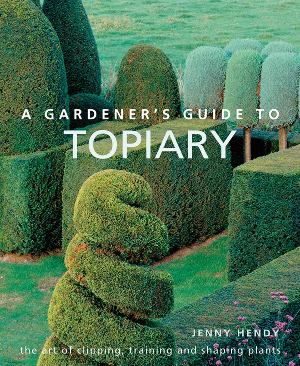 A gardner's guide to topiary