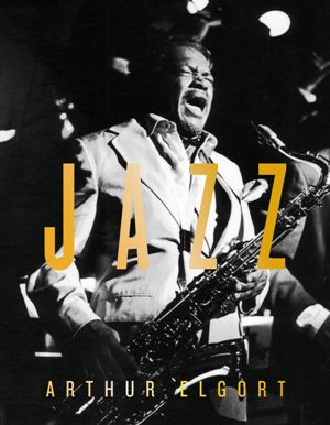 Arthur Elgort: Jazz (R)