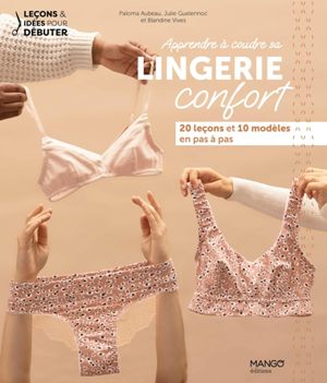Apprendre &agrave; coudre sa lingerie confort