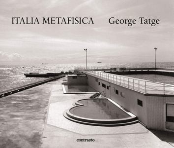 George Tatge: Italia Metafisica
