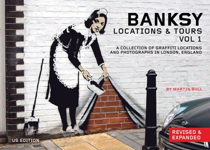 Banksy Locations & Tours Volume 1 (PB)