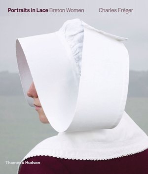 Portraits in Lace: Breton Women (R)