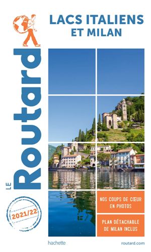 Guide du Routard Lacs italiens et Milan