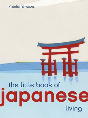 Little Book of Japanese Living