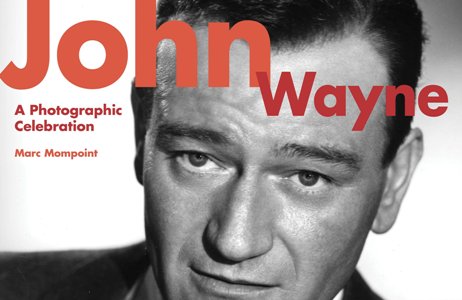 John Wayne: A Photographic Celebration