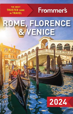 Frommer's Rome, Florence and Venice 2024