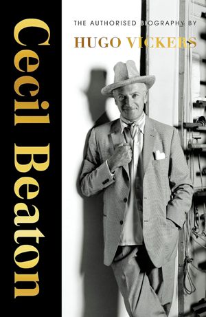 Cecil Beaton: The Authorised Biography