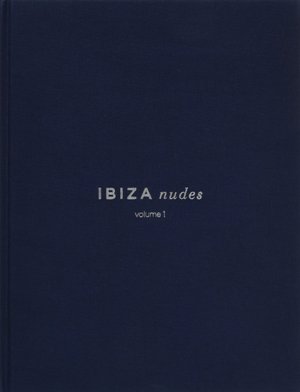 Ibiza Nudes: Volume 1***