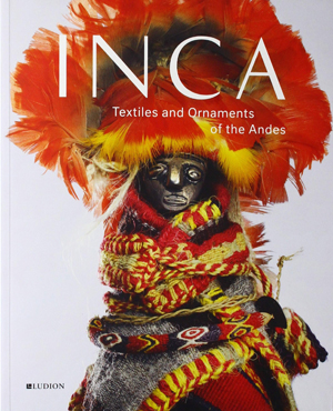 INCA: Textiles and Ornaments of the Andes