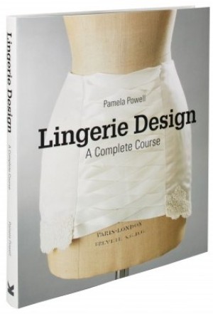 Lingerie Design: A Complete Course