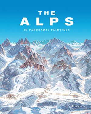 The Alps: In Panoramic Paintings