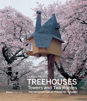 Treehouses, Towers, and Tea Rooms