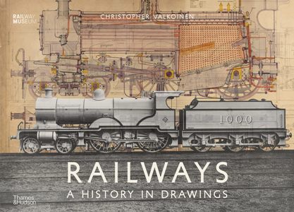 Railways A History in Drawings