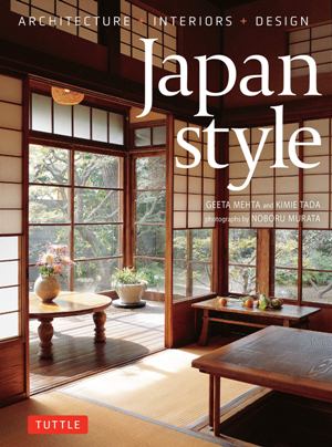 Japan Style: Architecture + Interiors + Design