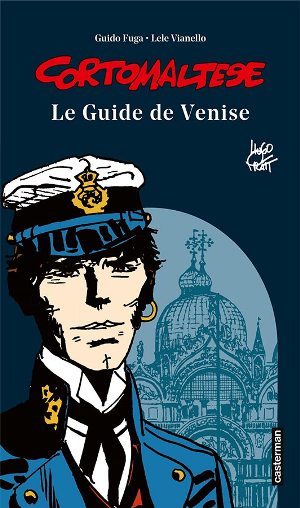 Corto Maltese : Le guide de Venise