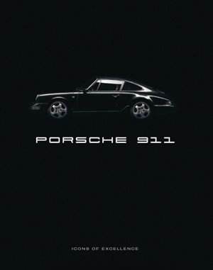 Porsche 911: Icons of Excellence