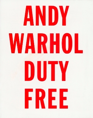 Andy Warhol – Duty Free